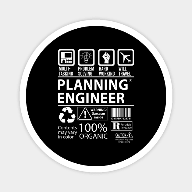 Planning Engineer T Shirt - MultiTasking Certified Job Gift Item Tee Magnet by Aquastal